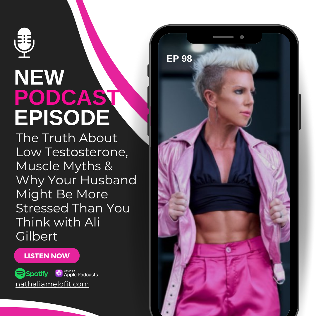 The Truth About Low Testosterone, Muscle Myths & Why Your Husband Might Be More Stressed Than You Think with Ali Gilbert