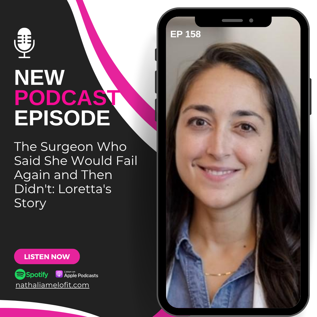 The Surgeon Who Said She Would Fail Again and Then Didn't: Loretta's Story