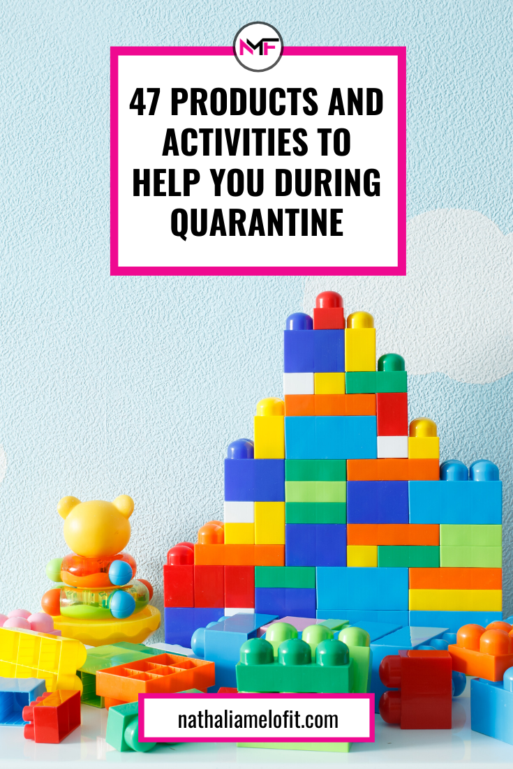 47 Activities and Products to help you during quarantine | Nathalia Melo Fit