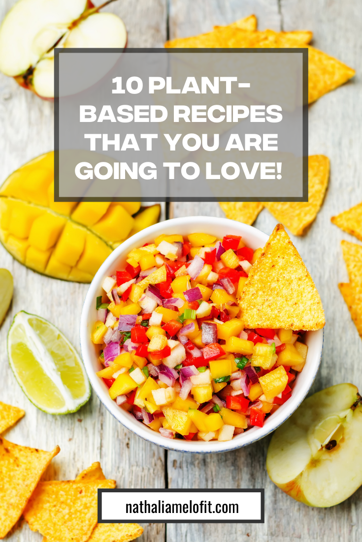 10 Delicious Plant-Based Recipes that you are going to love! Pinterest Image 2