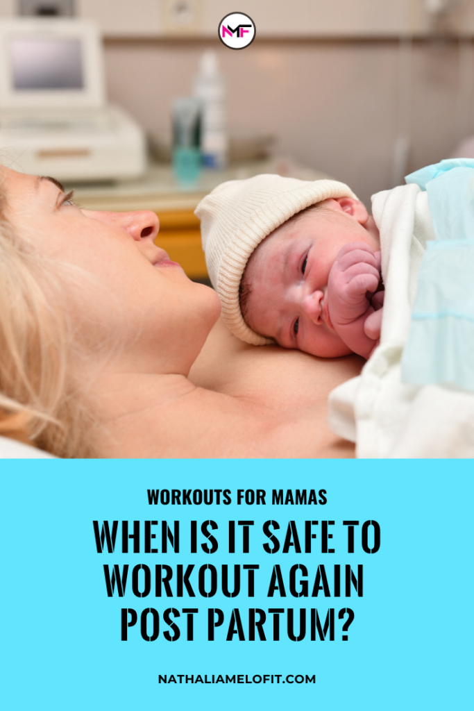 How Soon After Birth Can You Start Working Out? Nathalia Melo Fit