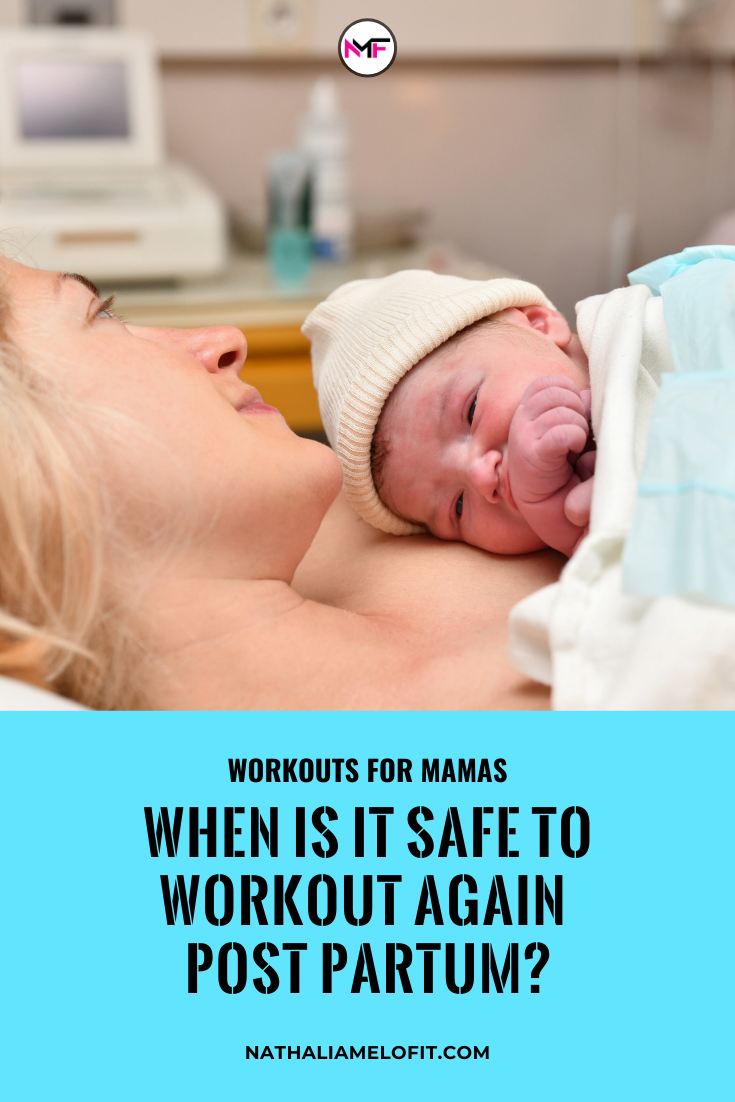 This is a Pinterest image that says "When is it safe to workout after giving birth?