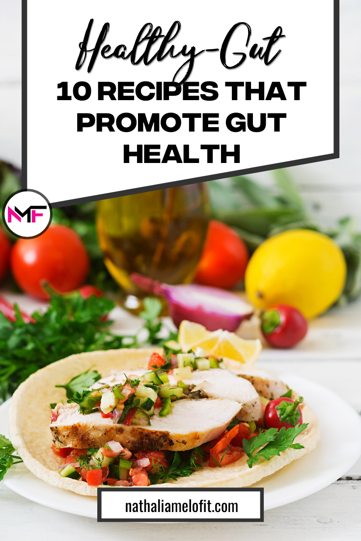 10 Recipes to Promote Good Gut Health